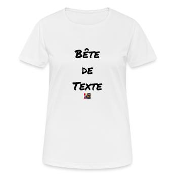 Bête de Texte, Jeux de Mots Francois Ville - T-shirt respirant Femme - blanc - Devant - AI Model Female 172 dark (172cm)