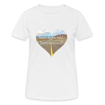 born to be wild - born to travel, the travel shirt! - Women's Breathable T-Shirt - white - Front - AI Model Female 172 dark (172cm)