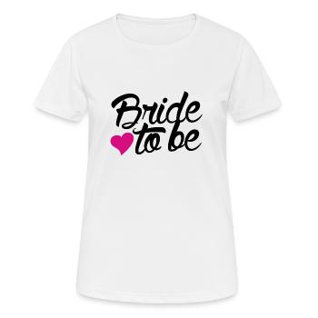 Bride to be - Women's Breathable T-Shirt - white - Front - AI Model Female 172 dark (172cm)