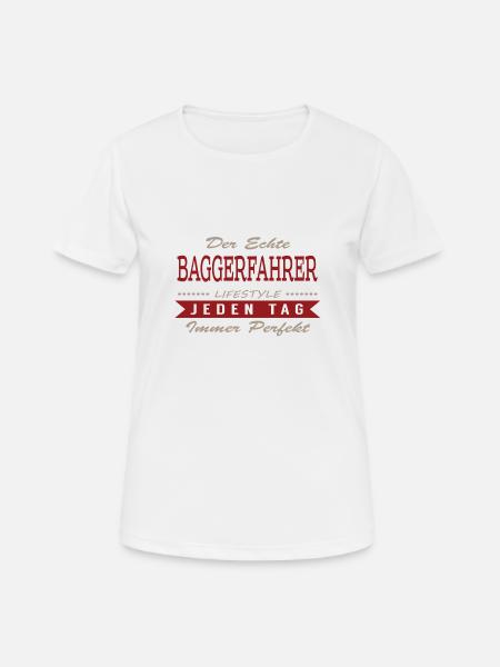 Der echte Baggerfahrer - Frauen T-Shirt atmungsaktiv - Weiß