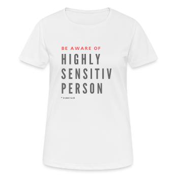 être conscient de la personne très sensible - T-shirt respirant Femme - blanc - Devant - AI Model Female 172 dark (172cm)
