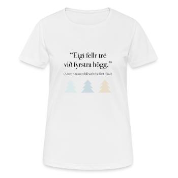 Wikinger Design - Nordisches Sprichwort - Frauen T-Shirt atmungsaktiv - Weiß - Vorne - AI Model Female 172 dark (172cm)