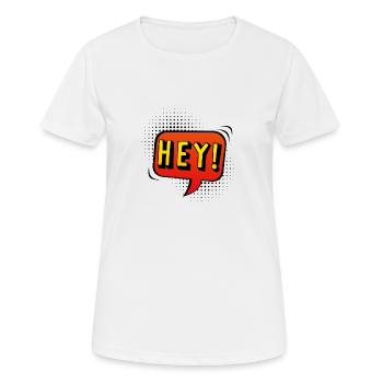 Hey Bulle de dialogue dans un style pop-art - T-shirt respirant Femme - blanc - Devant - AI Model Female 172 dark (172cm)