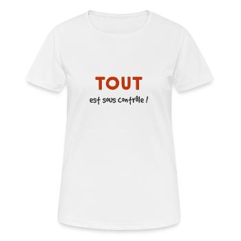 Tout est sous contrôle - T-shirt respirant Femme - blanc - Devant - AI Model Female 172 dark (172cm)