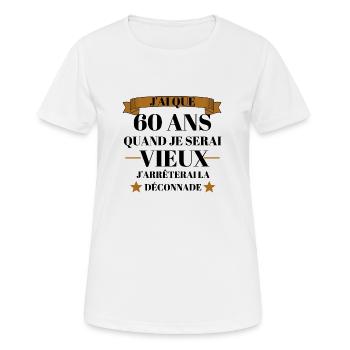 Anniversaire 60 ans : citation anniversaire 60 ans - T-shirt respirant Femme - blanc - Devant - AI Model Female 172 dark (172cm)