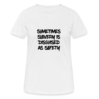 Als Sicherheit getarnte Sklaverei - Frauen T-Shirt atmungsaktiv - Weiß - Vorne - AI Model Female 172 dark (172cm)