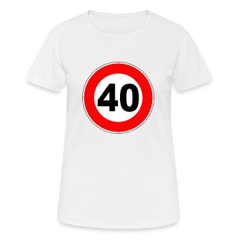 40e anniversaire - 40 - Célébration - Panneau de signalisation - Schi - T-shirt respirant Femme - blanc - Devant - AI Model Female 172 dark (172cm)
