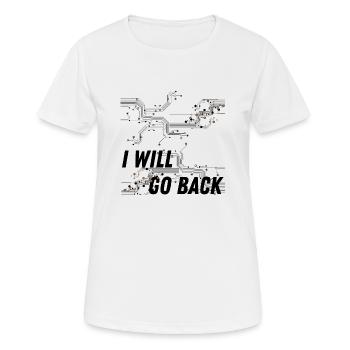 Ich werde zurückgehen Zitat Film Geschenk Mann Frau - Frauen T-Shirt atmungsaktiv - Weiß - Vorne - AI Model Female 172 dark (172cm)