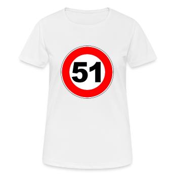 51. Geburtstag - 51 - Feier - Straßenschild - Frauen T-Shirt atmungsaktiv - Weiß - Vorne - AI Model Female 172 dark (172cm)