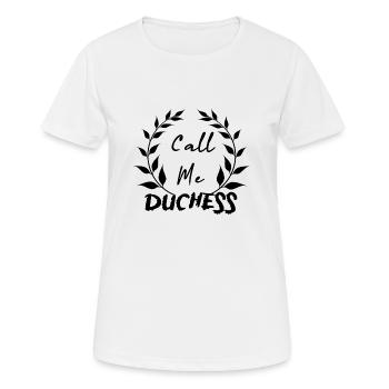CALL ME DUCHESS - Women's Breathable T-Shirt - white - Front - AI Model Female 172 dark (172cm)