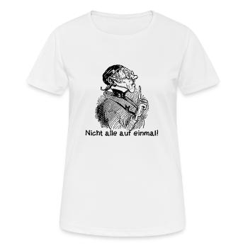 Nicht alle auf einmal Wilhelm Busch Lehrer Lämpel - Frauen T-Shirt atmungsaktiv - Weiß - Vorne - AI Model Female 172 dark (172cm)