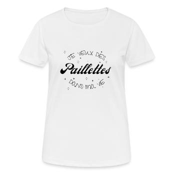 Je veux des paillettes dans ma vie - T-shirt respirant Femme - blanc - Devant - AI Model Female 172 dark (172cm)
