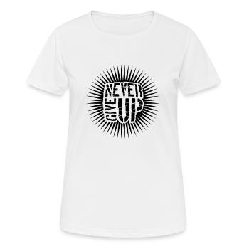 N’abandonnez jamais - T-shirt respirant Femme - blanc - Devant - AI Model Female 172 dark (172cm)