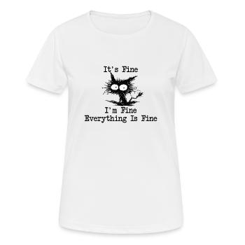 It ́s Fine I ́m Fine Everything Is Fine - Women's Breathable T-Shirt - white - Front - AI Model Female 172 dark (172cm)