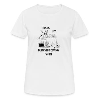 This is my dumpster diving shirt - Frauen T-Shirt atmungsaktiv - Weiß - Vorne - AI Model Female 172 dark (172cm)