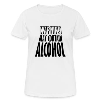 May Contain Alcohol Warning - Frauen T-Shirt atmungsaktiv - Weiß - Vorne - AI Model Female 172 dark (172cm)