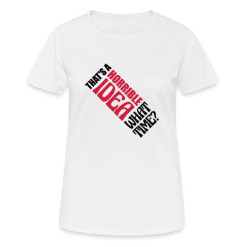 C’est une idée horrible - T-shirt respirant Femme - blanc - Devant - AI Model Female 172 dark (172cm)