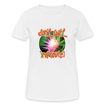Don't wait improv(e) - Frauen T-Shirt atmungsaktiv - Weiß - Vorne - AI Model Female 172 dark (172cm)