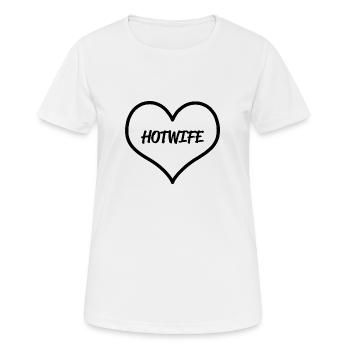 Hotwife sexy Frau Text - Frauen T-Shirt atmungsaktiv - Weiß - Vorne - AI Model Female 172 dark (172cm)