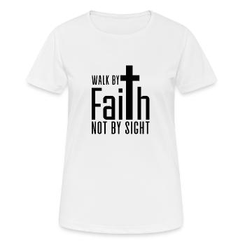 Walk By Faith Not By Sight - Women's Breathable T-Shirt - white - Front - AI Model Female 172 dark (172cm)