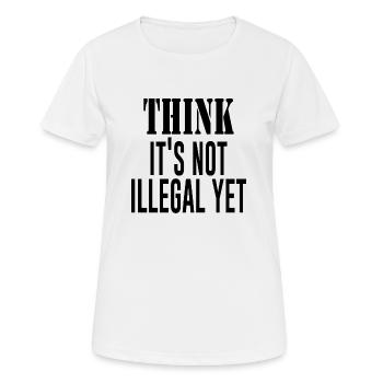 Pensez que ce n’est pas encore illégal - T-shirt respirant Femme - blanc - Devant - AI Model Female 172 dark (172cm)