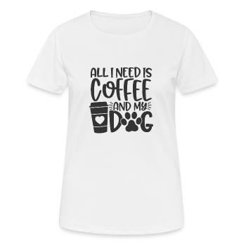 AllINeedIsCoffeeAndMyDog - Women's Breathable T-Shirt - white - Front - AI Model Female 172 dark (172cm)