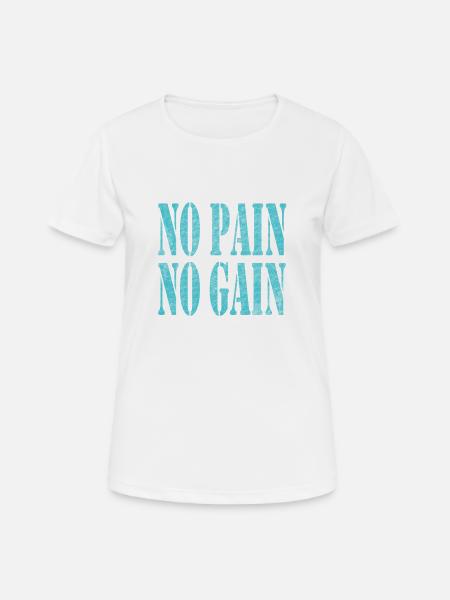 No Pain No Gain - Women's Breathable T-Shirt - white