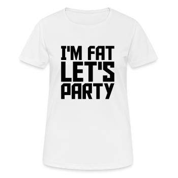 im fat lets party - Frauen T-Shirt atmungsaktiv - Weiß - Vorne - AI Model Female 172 dark (172cm)