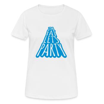 im fat lets party - Frauen T-Shirt atmungsaktiv - Weiß - Vorne - AI Model Female 172 dark (172cm)