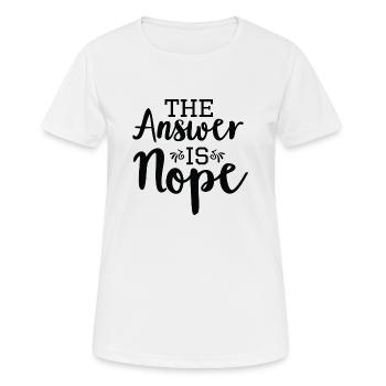 The Answer is Nope - Women's Breathable T-Shirt - white - Front - AI Model Female 172 dark (172cm)