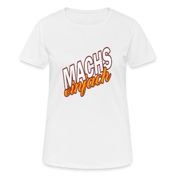 MACHS EINFACH - mache es einfach - Frauen T-Shirt atmungsaktiv - Weiß - Vorne - AI Model Female 172 dark (172cm)