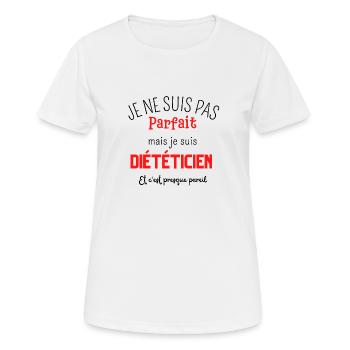 Je ne suis pas parfait mais je suis diététicien - T-shirt respirant Femme - blanc - Devant - AI Model Female 172 dark (172cm)