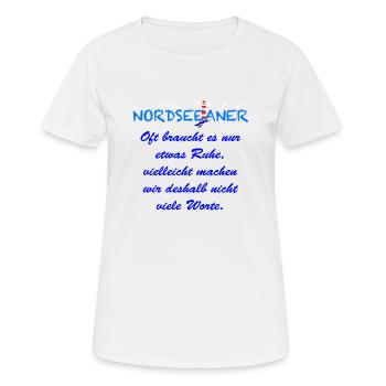 001 Nordseeaner Nur etwas Ruhe Dunkel - Dunkel - Frauen T-Shirt atmungsaktiv - Weiß - Vorne - AI Model Female 172 dark (172cm)