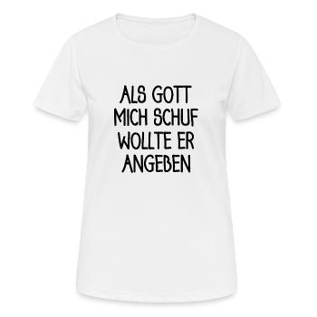 Als Gott mich schuf wollte er angeben - Spruch - Frauen T-Shirt atmungsaktiv - Weiß - Vorne - AI Model Female 172 dark (172cm)
