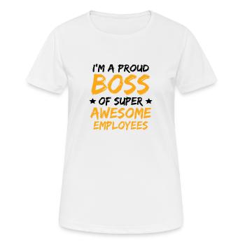 I´m a Proud Boss of Super Awesome Employees - Frauen T-Shirt atmungsaktiv - Weiß - Vorne - AI Model Female 172 dark (172cm)