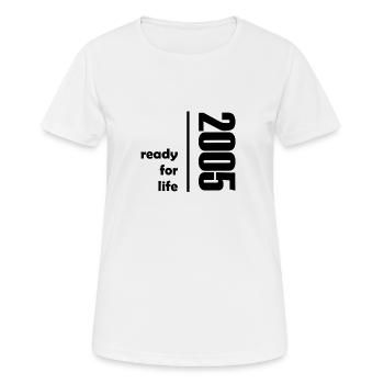 2005 ready for life - Frauen T-Shirt atmungsaktiv - Weiß - Vorne - AI Model Female 172 dark (172cm)