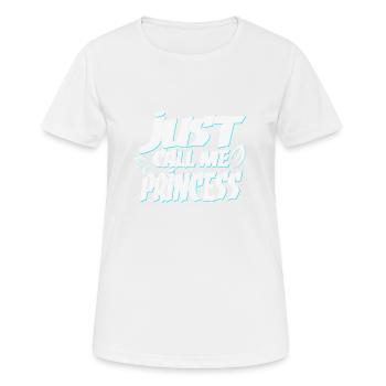 Just call me Princess - Frauen T-Shirt atmungsaktiv - Weiß - Vorne - AI Model Female 172 dark (172cm)
