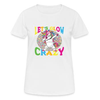 Unicorn Let s Glow Crazy - Frauen T-Shirt atmungsaktiv - Weiß - Vorne - AI Model Female 172 dark (172cm)