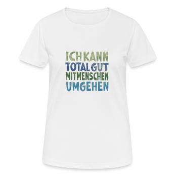 Mitmenschen umgehen - Frauen T-Shirt atmungsaktiv - Weiß - Vorne - AI Model Female 172 dark (172cm)