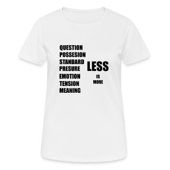 Weniger ist mehr - Frauen T-Shirt atmungsaktiv - Weiß - Vorne - AI Model Female 172 dark (172cm)