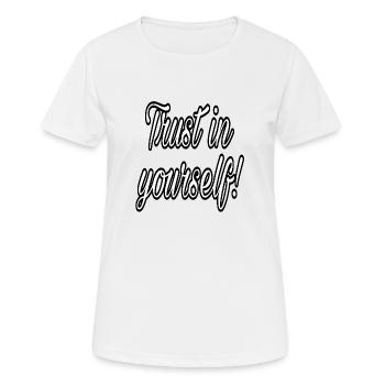 Ayez confiance en vous | Ayez confiance en vous - T-shirt respirant Femme - blanc - Devant - AI Model Female 172 dark (172cm)