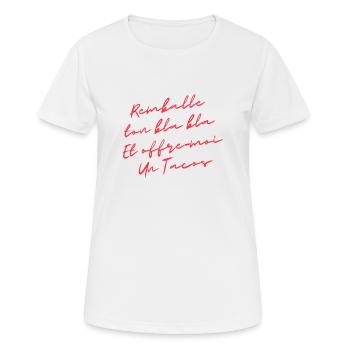 remballe tes bla bla et offre moi un tacos - T-shirt respirant Femme - blanc - Devant - AI Model Female 172 dark (172cm)