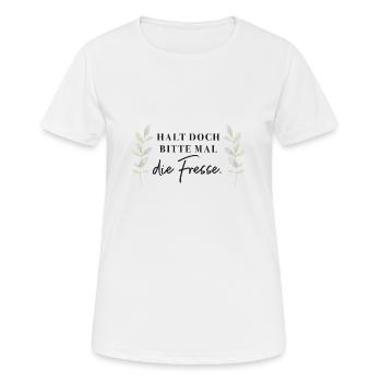 Halt doch bitte mal die Fresse. - Frauen T-Shirt atmungsaktiv - Weiß - Vorne - AI Model Female 172 dark (172cm)