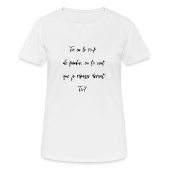 Ta eu le coup de foudre ou je repasse devant toi. - T-shirt respirant Femme - blanc - Devant - AI Model Female 172 dark (172cm)