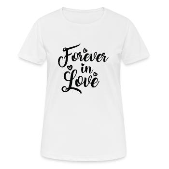 Forever in Love - Frauen T-Shirt atmungsaktiv - Weiß - Vorne - AI Model Female 172 dark (172cm)