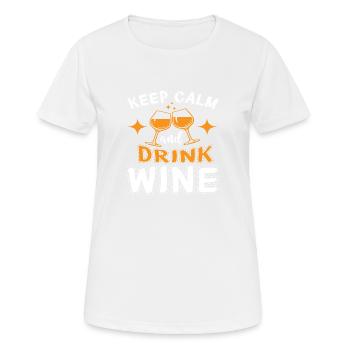Keep Calm and Drink Wine - Women's Breathable T-Shirt - white - Front - AI Model Female 172 dark (172cm)