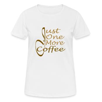 Nur noch ein Kaffee - Nur noch ein Kaffee - Frauen T-Shirt atmungsaktiv - Weiß - Vorne - AI Model Female 172 dark (172cm)