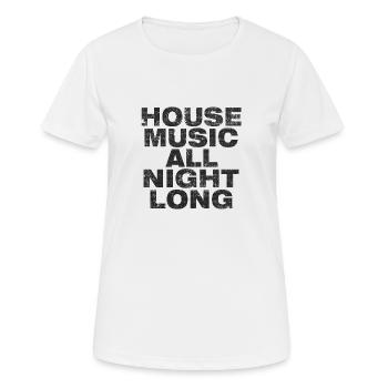House Music All Night Long Grunge Black - Frauen T-Shirt atmungsaktiv - Weiß - Vorne - AI Model Female 172 dark (172cm)