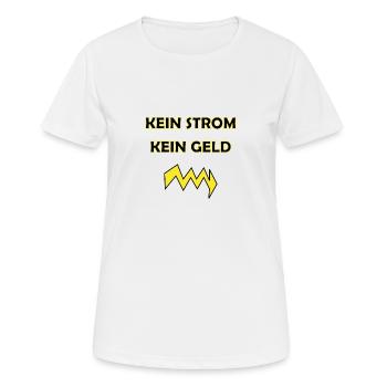 Kein Strom, kein Geld - Frauen T-Shirt atmungsaktiv - Weiß - Vorne - AI Model Female 172 dark (172cm)