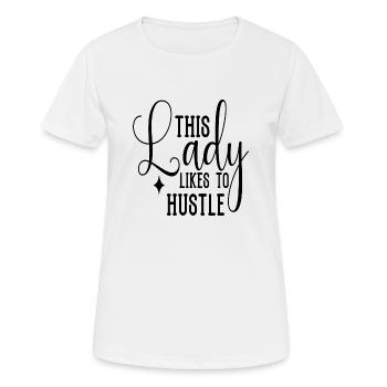This Lady Likes to Hustle - Frauen T-Shirt atmungsaktiv - Weiß - Vorne - AI Model Female 172 dark (172cm)